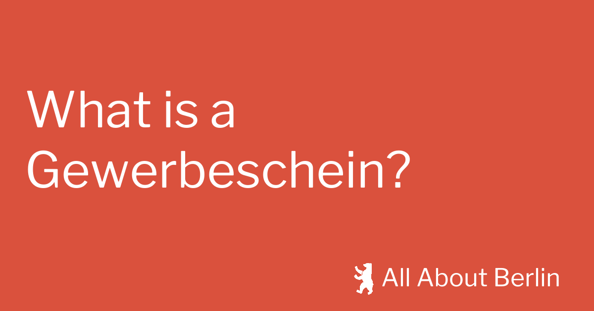 What is a Gewerbeschein? - All About Berlin
