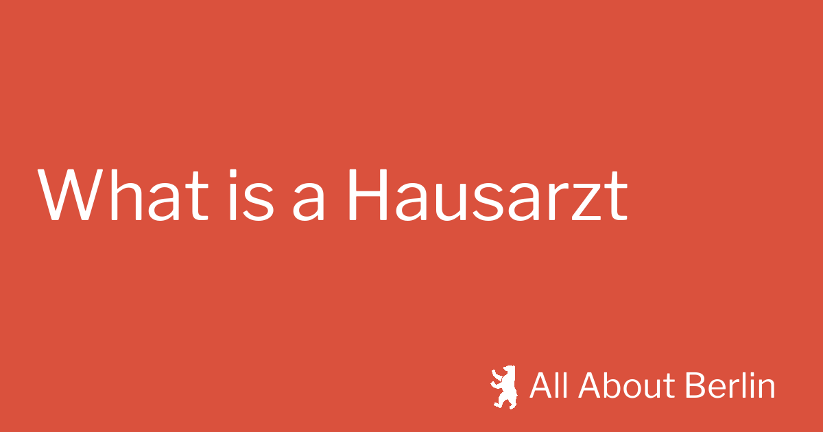 what-is-a-hausarzt-all-about-berlin