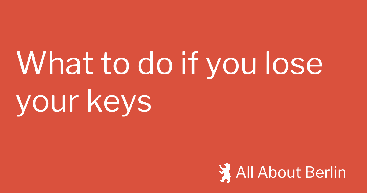 What to Do When You Lose Your Key